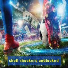 shell shockers unblocked